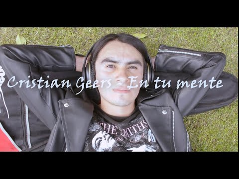 Cristian Geers - En tu mente (Video oficial)