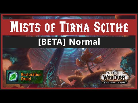 [SL,BETA] Mists of Tirna Scithe // Normal // Restoration Druid PoV