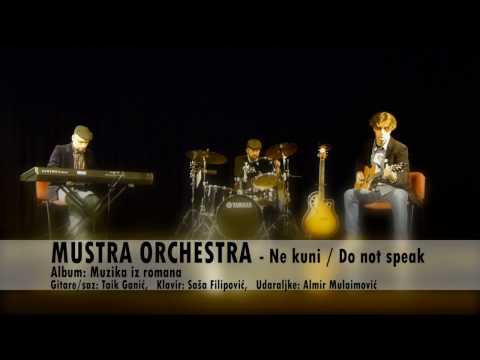 MUSTRA Orchestra   Ne kuni Do not speak Official  Video Muzika iz romana