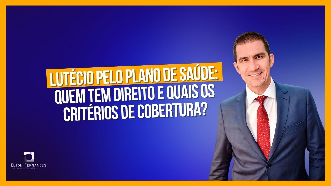 Lutécio pelo plano de saúde: quem tem direito e quais os critérios de cobertura? Advogado explica