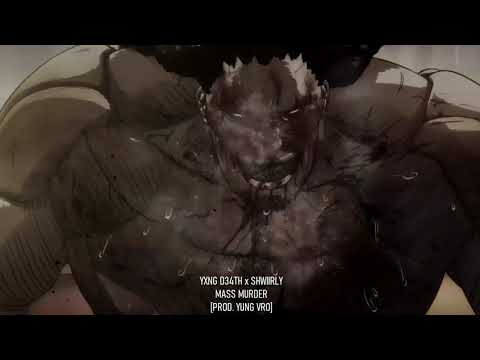 YXNG D34TH x SHWIIRLY - MASS MURDER [PROD. YUNG VRO]