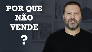 POR QUE NÃO CONSIGO VENDER NO MARKETING DIGITAL?