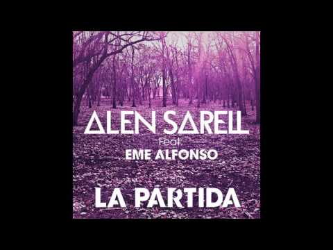 Alen Sarell - La Partida feat. Eme Alfonso