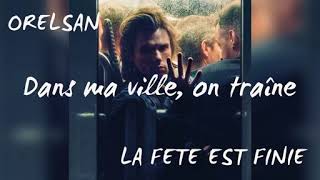 [LEAK] Orelsan -Dans ma ville on traîne [La fête est finie #11]