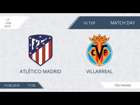 AFL18. Spain. Primera. Day 16. Villareal - Atletico Madrid.