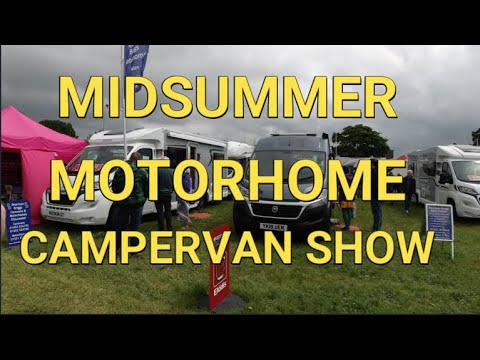 MIDSUMMER CAMPERVAN AND MOTORHOME SHOW - STONELEIGH PARK