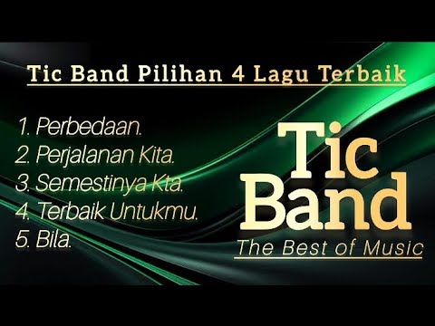 Tic Band Pilihan 4 Lagu Terbaik