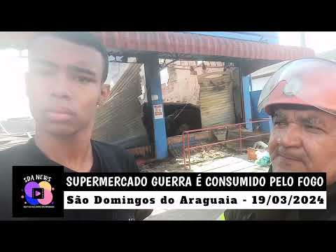 SUPERMERCADO GUERRA NA CIDADE DE SÃO DOMINGOS DO ARAGUAIA É CONSUMIDO PELO FOGO