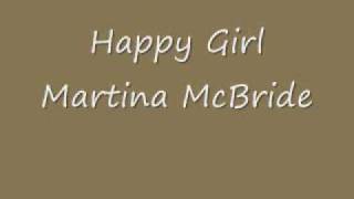 Martina McBride- Happy Girl (male version)