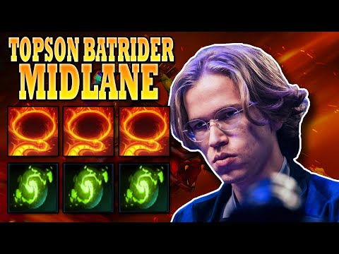 DOTA 2 TOPSON BATRIDER MIDLANE | PRO GAMEPLAY - HIGHLIGHTS