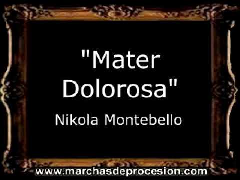 Mater Dolorosa - Nikola Montebello [MA]