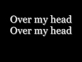 The Fray - Over My Head(Cable Car) Lyrics ...