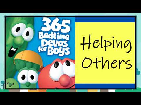 DAY 345: Helping Others - Devotions for Boys - Veggie Tales - Read Aloud