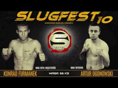 Slugfest 10: Konrad Furmanek vs. Artur Ogonowski