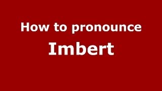 How to pronounce Imbert