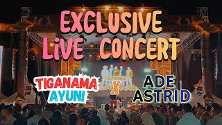 Download lagu Tiganama ayuni  X Ade Astrid (Exclusive live Colaboration) mp3