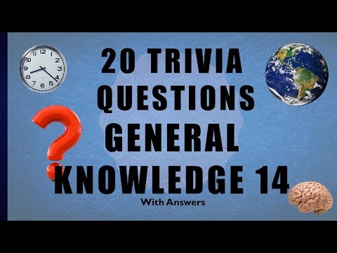 20 Trivia Questions No. 14 (General Knowledge)