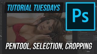How To Use The Pentool and Crop Hair #TutorialTuesday