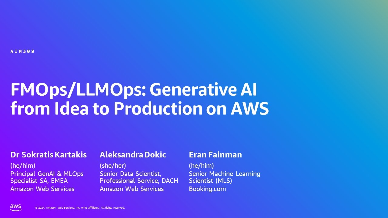 AWS Summit London 2024 - FMOps/LLMOps: Generative AI from idea to production on AWS (AIM309)