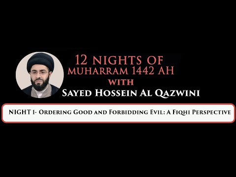 Eve 1st Muharram 1442 - Ordering good and forbidding evil | Sayed Hossein Al Qazwini (English)