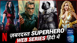 Top 10 Best Superhero Web Series Dubbed In Hindi Available On Disney+ Hotstar, Netflix & Prime Video