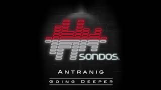 Antranig - Going Deeper video