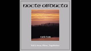 Download lagu Nocte Obducta - Nektar - Teil 2: Seen, Flüsse, Tagebücher (Full Album) mp3