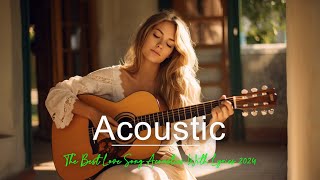 Chill English Love Song Acoustic With Lyrics 2024 ❣️Acoustic English Love Song Chill Cover❣️