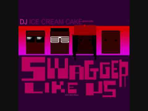 Swagger Like Us (DJ Ice Cream Cake Dah-Doo Remix)