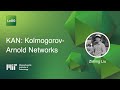 KAN: Kolmogorov-Arnold Networks | Ziming Liu