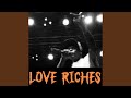 Love Riches