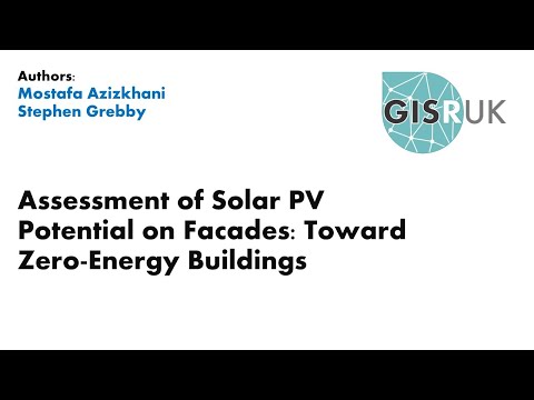GISRUK 2021: Paper 52 - Assessment of Solar PV Potential on Facades Toward Zero Energy Buildings