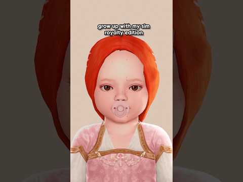 grow up with my sim ROYALTY edition 👑| the sims 4 #sims #thesims4 #sims4 #shorts