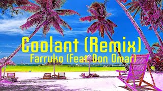 Coolant (Remix) - Farruko (Feat. Don Omar) | Lyrics Video (Clean Version)