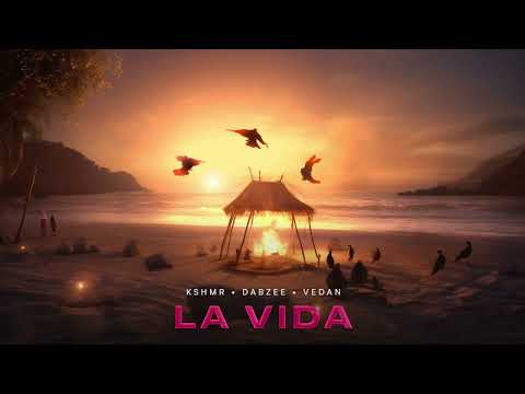 KSHMR, Dabzee, Vedan - La Vida (Official Audio)