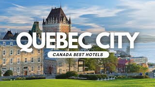 Best Hotels in Quebec City