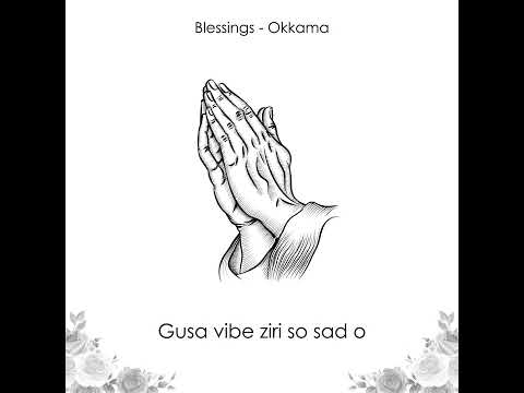Okkama - Blessing [Official Video Lyrics]