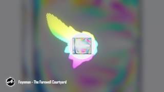 Feynman - The Farewell Courtyard