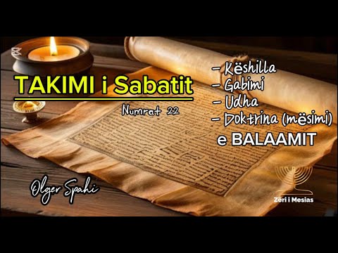 OLGER SPAHI - Këshilla, gabimi, udha, doktrina (mësimi) i Balaamit (Numrat 22)