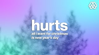 Hurts - All I Want for Christmas Is New Year&#39;s Day (Lyrics)