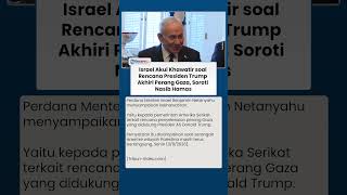 Download lagu Rencana Trump Akhiri Perang Gaza Tuai Keberatan, Israel Sampaikan Catatan kepada Amerika Serikat mp3