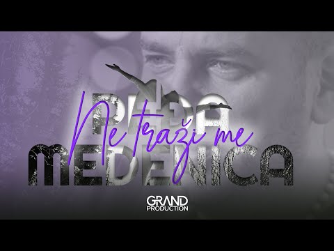 Pedja Medenica - Ne trazi me - (Official Video 2017)