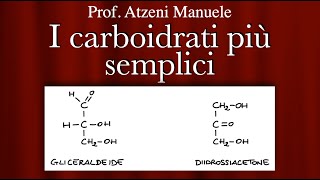 I carboidrati più semplici (Gliceraldeide e Diidrossiacetone) L1