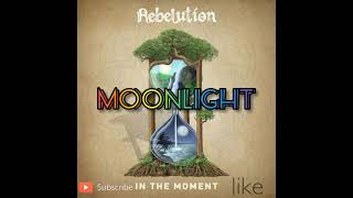 MOONLIGHT by REBELUTION