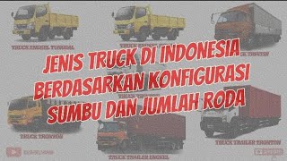Download lagu ❌✴️LENGKAP‼️JENIS TRUCK DI INDONESIA BERDASARKAN KONFIGURASI SUMBU & JUMLAH RODA.‼️ mp3 Download lagu ❌✴️LENGKAP‼️JENIS TRUCK DI INDONESIA BERDASARKAN KONFIGURASI SUMBU & JUMLAH RODA.‼️ mp3