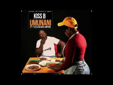 Kiss-B ft Y-celeb 408 empire- umunani- latest song