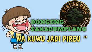 Download lagu Dongeng sunda WA KUWU JADI PIREU mp3