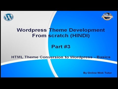 Wordpress Theme Development tutorial from scratch Part 3 HTML theme setup Conversion to Wordpress