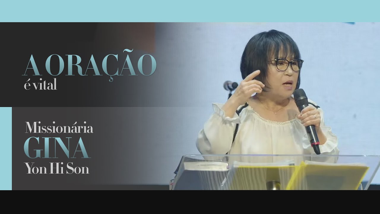 A oração é vital | Missionária Gina Yon Hi Son | Culto da JVTD | 04/02/2023