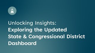 Unlocking Insights: Exploring the Updated State & Congressional District Dashboard